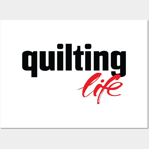 Quilting Life Wall Art by ProjectX23